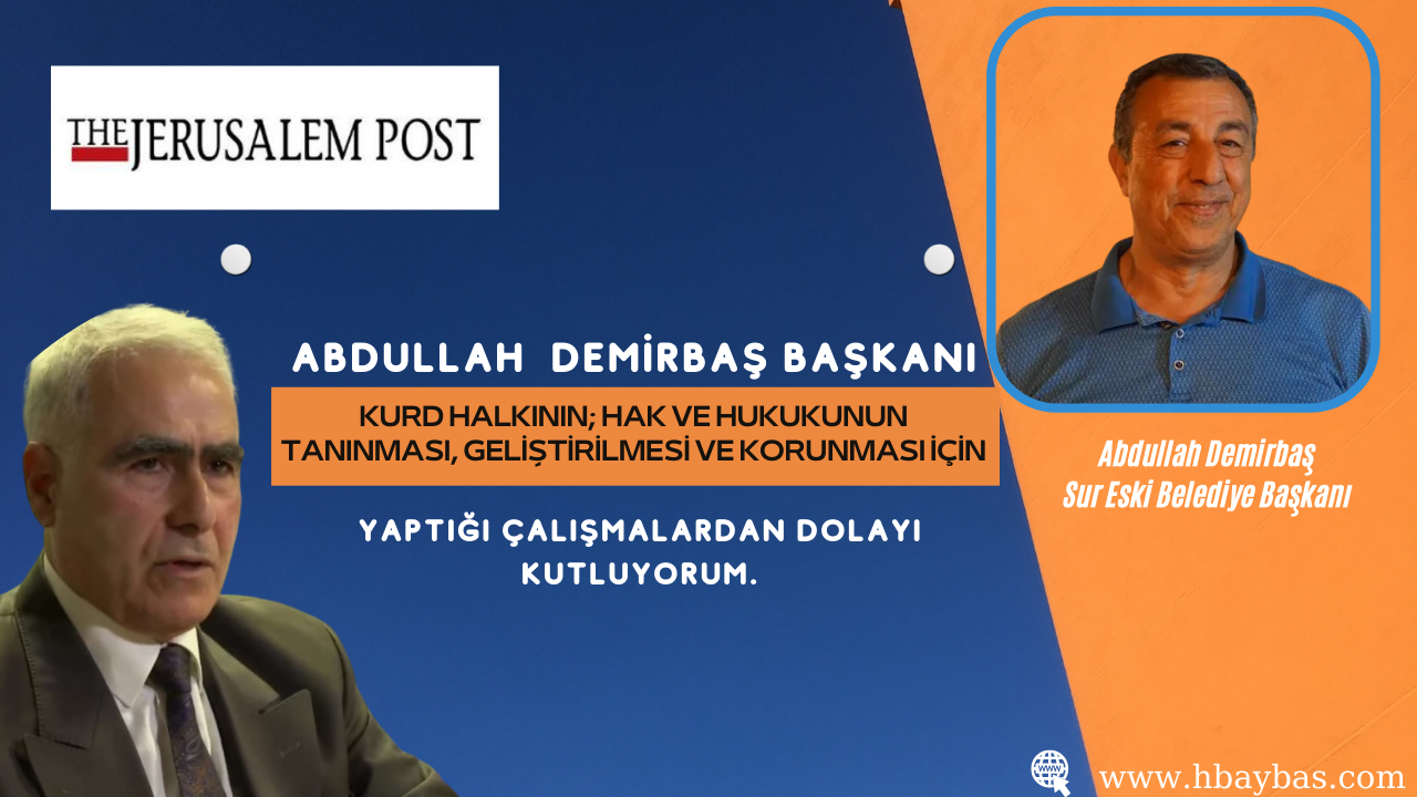 ABDULLAH DEMİRBAŞ BAŞKANI; KURD HALKININ; HAK VE HUKUKUNUN TANINMASI, GELİŞTİRİLMESİ VE KORUNMASI İÇİN YAPTIĞI ÇALIŞMALARDAN DOLAYI KUTLUYORUM
