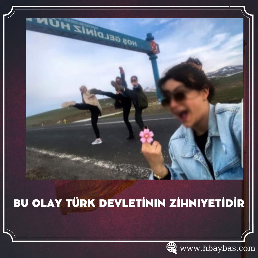 BU OLAY TÜRK DEVLETİNİN ZİHNİYETİDİR