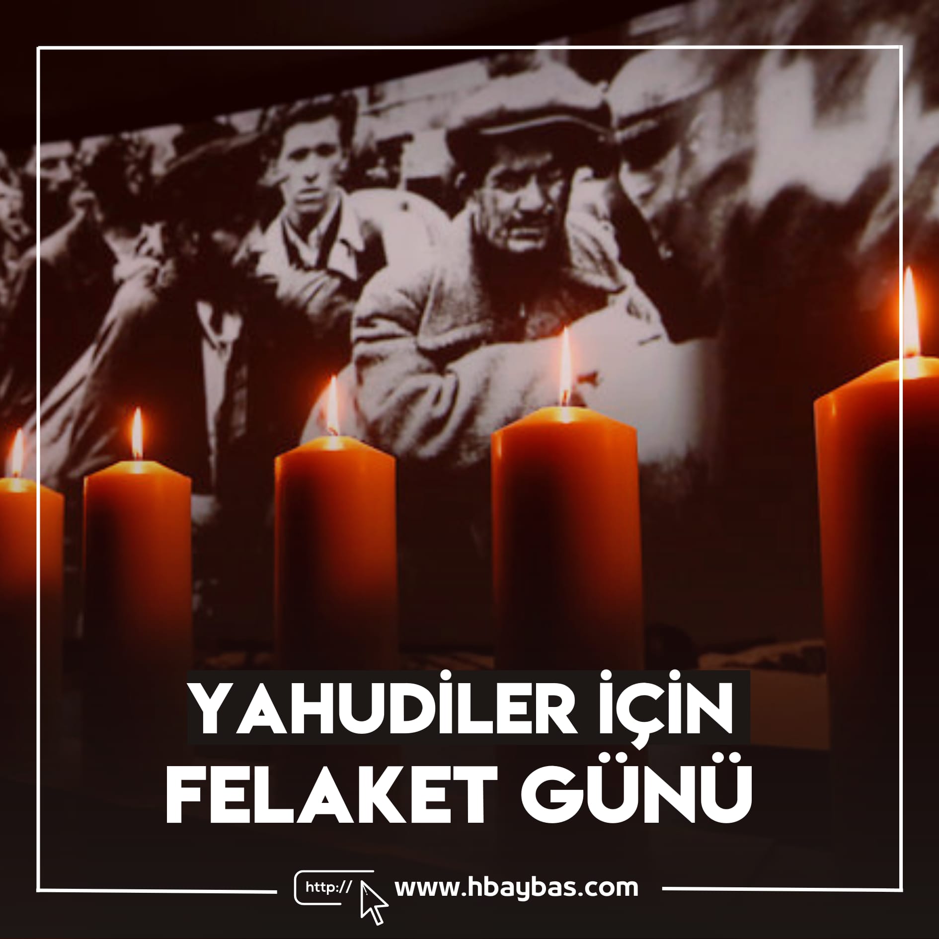 YAHUDİLER İÇİN FELAKET GÜNÜ