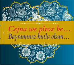 ESAS BAYRAM İSE KURTULUŞUN ZAFERİDİR. CEJNA WE PÎROZ BE!